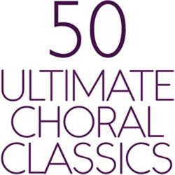 Fifty ultimate choral classics
