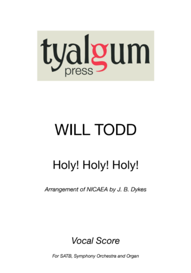 Holy Holy Holy Vocal Score for SATB, Symphony Orchestra and Organ