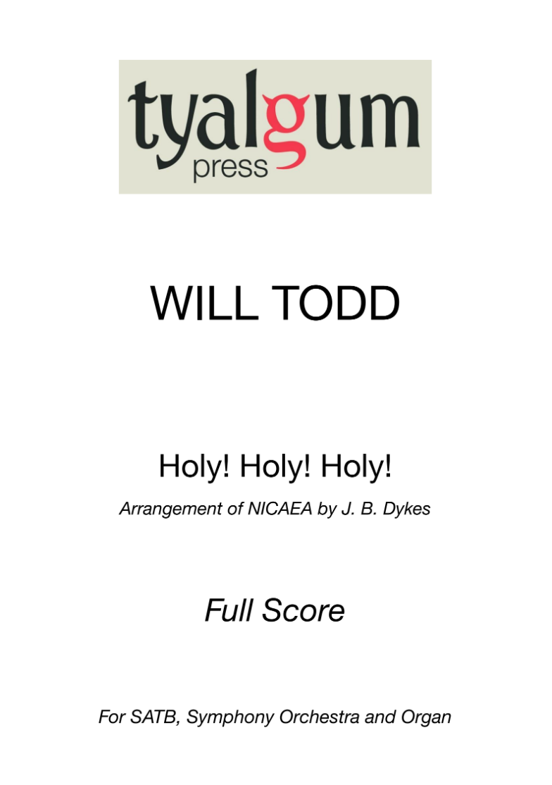 Holy Holy Holy Full Score for SATB, Symphony ORchestra and Organ