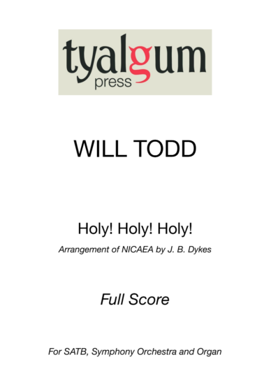 Holy Holy Holy Full Score for SATB, Symphony ORchestra and Organ