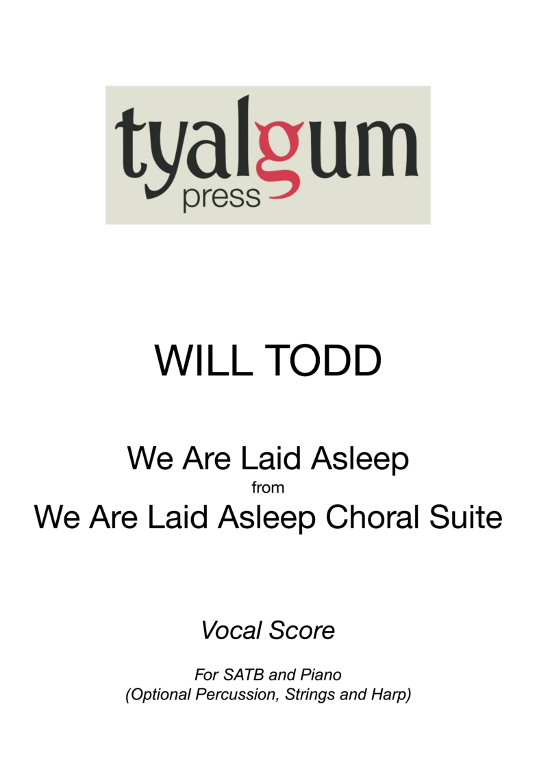 We Are Laid Asleep from We Are Laid Asleep Choral Suite Vocal Score For SATB and Piano (Optional Percussion, Strings and Harp) by Will Todd